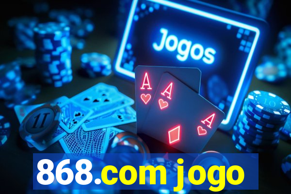 868.com jogo